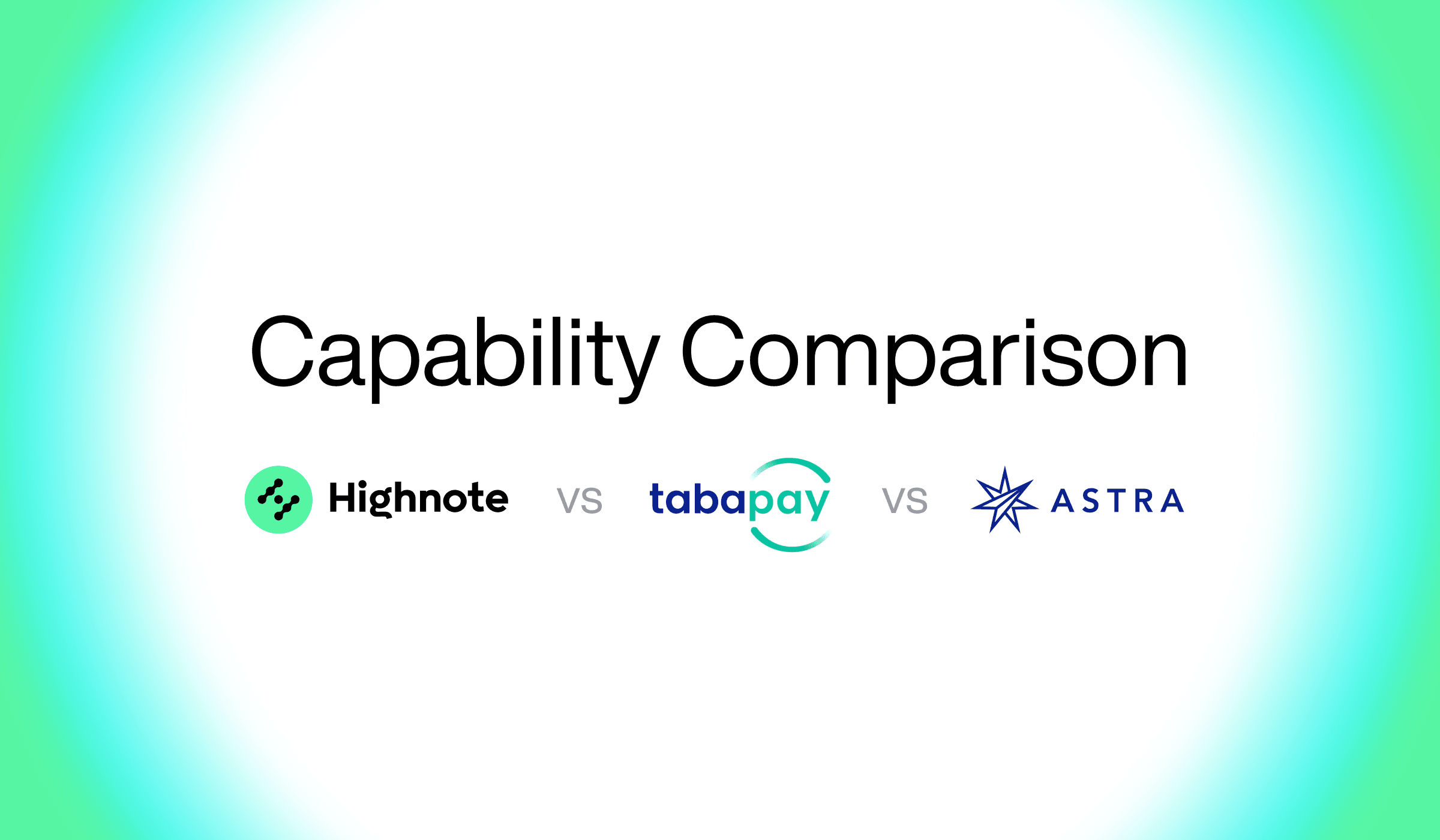Highnote vs. TabaPay vs. Astra: Unified Platform or Payout API?