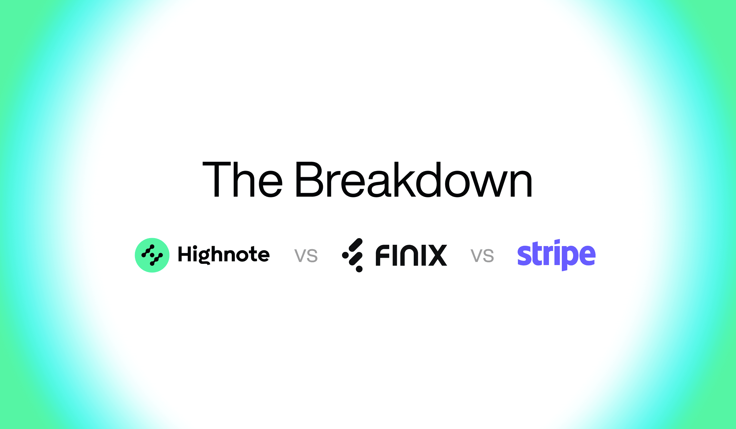 Finix vs Stripe vs Highnote: Decide What You Own